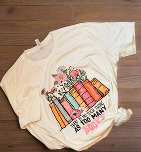 Too Many Books T-Shirt